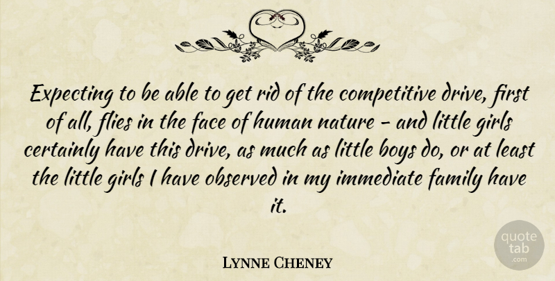Lynne Cheney Quote About Girl, Boys, Littles: Expecting To Be Able To...