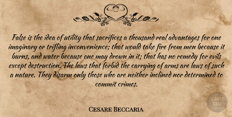Cesare Beccaria Quote About Real, Sacrifice, Gun: False Is The Idea Of...