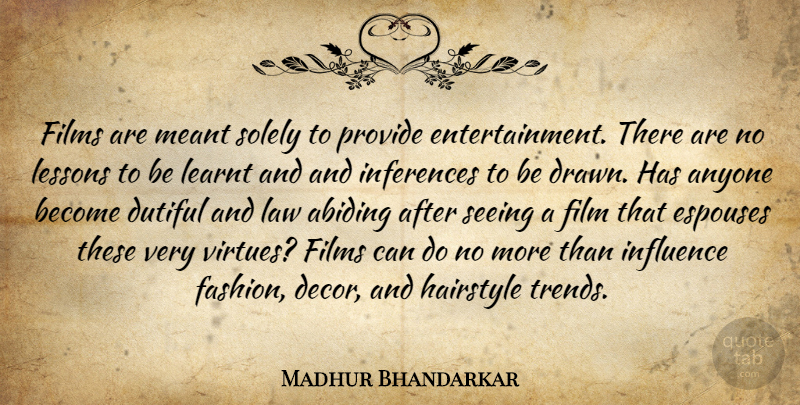 Madhur Bhandarkar Quote About Anyone, Dutiful, Films, Hairstyle, Learnt: Films Are Meant Solely To...