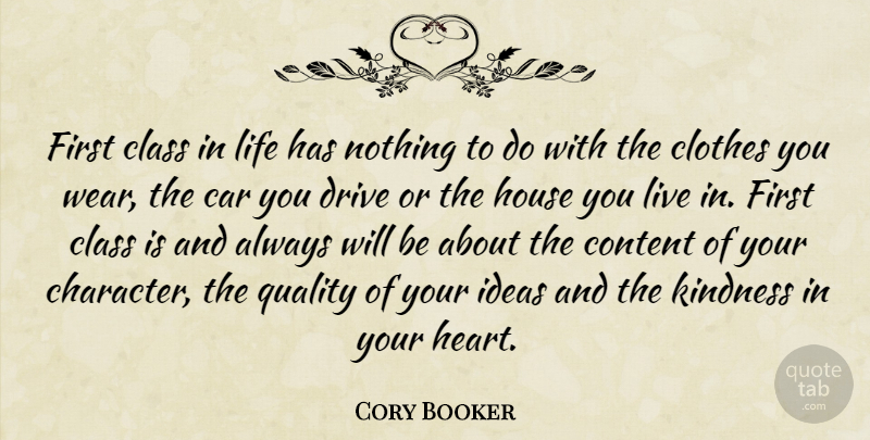 Cory Booker Quote About Graduation, Kindness, Heart: First Class In Life Has...