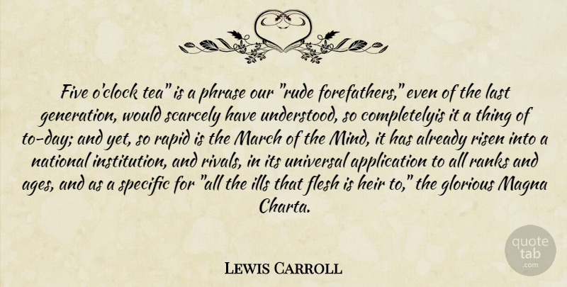 Lewis Carroll Quote About Rude, Tea, Mind: Five Oclock Tea Is A...