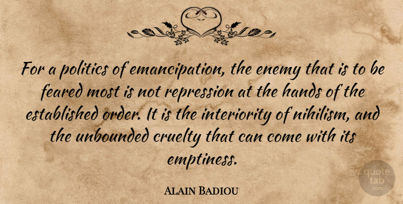 Alain Badiou Quote About Hands, Order, Enemy: For A Politics Of Emancipation...