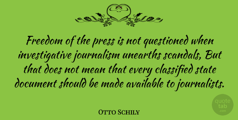 Otto Schily Quote About Mean, Scandal, Doe: Freedom Of The Press Is...
