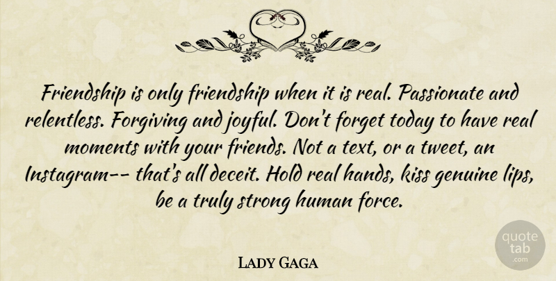 Lady Gaga Quote About Strong, Real, Kissing: Friendship Is Only Friendship When...