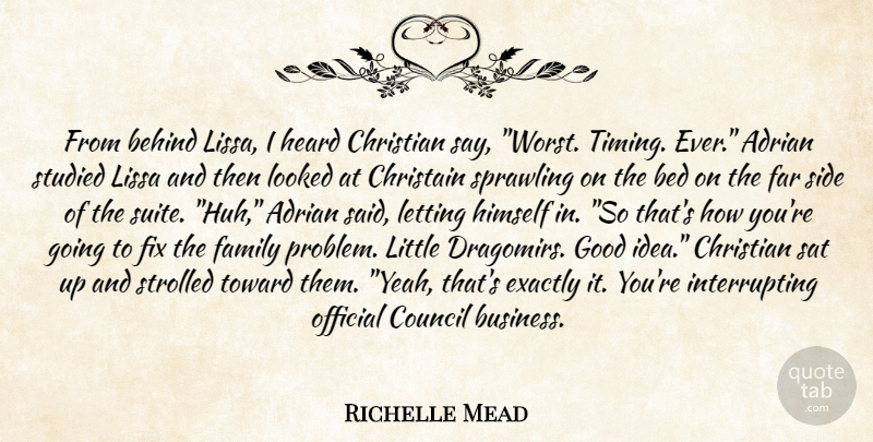 Richelle Mead Quote About Christian, Ideas, Littles: From Behind Lissa I Heard...