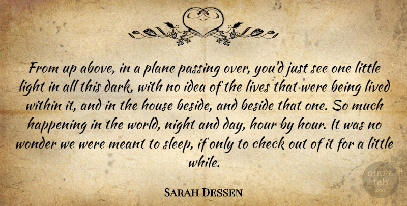 Sarah Dessen Quote About Sleep, Dark, Night: From Up Above In A...