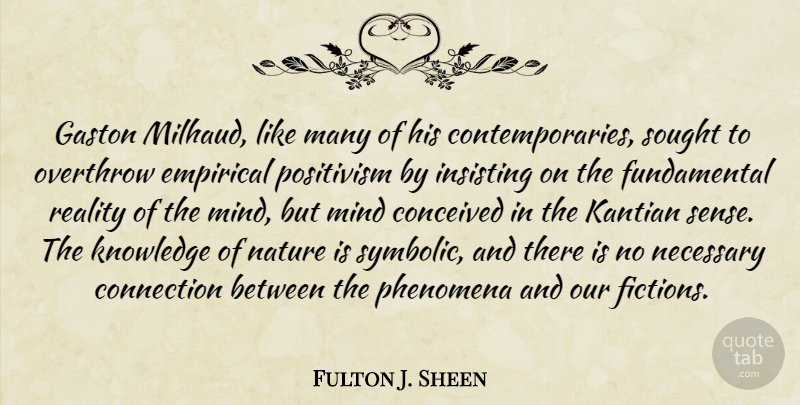Fulton J. Sheen Quote About Reality, Mind, Fundamentals: Gaston Milhaud Like Many Of...