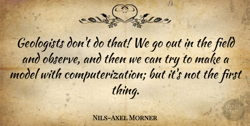 Nils-Axel Morner Quote About Model: Geologists Dont Do That We...