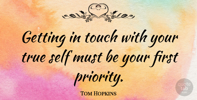 Tom Hopkins Quote About American Businessman, Leadership, Touch: Getting In Touch With Your...