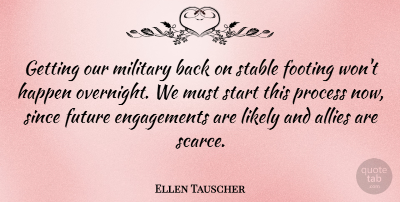 Ellen Tauscher Quote About Military, Engagement, Allies: Getting Our Military Back On...