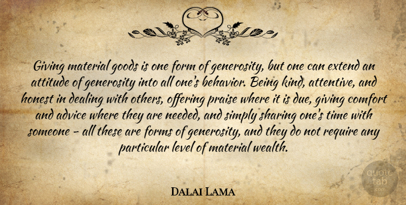 Dalai Lama Quote About Attitude, Offering, Giving: Giving Material Goods Is One...