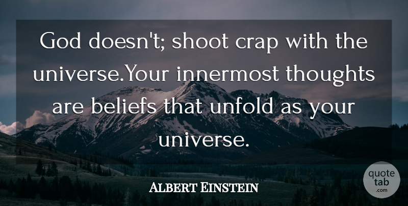 Albert Einstein Quote About Belief, Crap, Universe: God Doesnt Shoot Crap With...