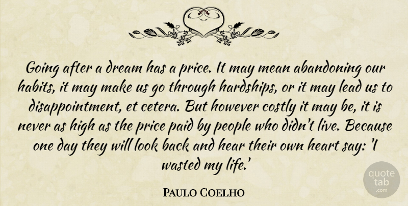Paulo Coelho Quote About Dream, Disappointment, Mean: Going After A Dream Has...