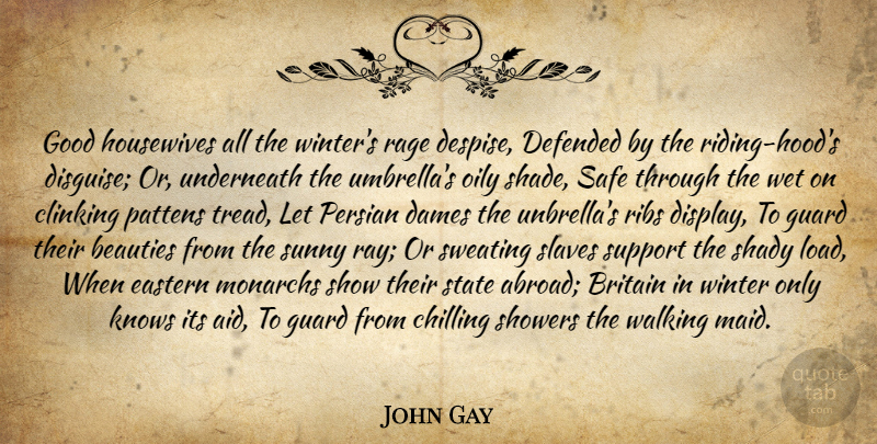 John Gay Quote About Winter, Support, Dames: Good Housewives All The Winters...