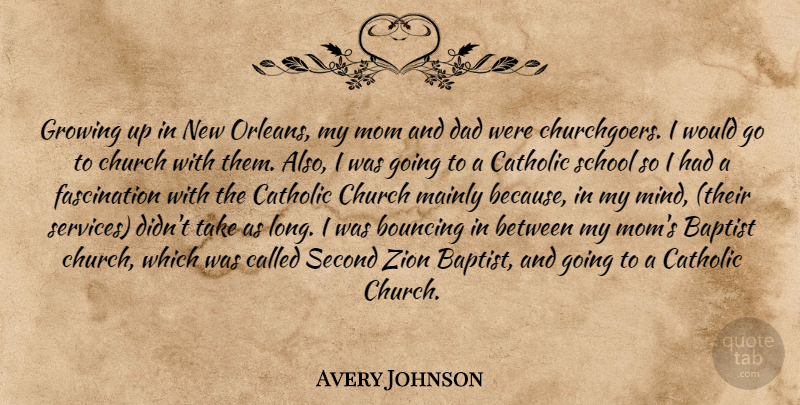 Avery Johnson Quote About Mom, Growing Up, Dad: Growing Up In New Orleans...