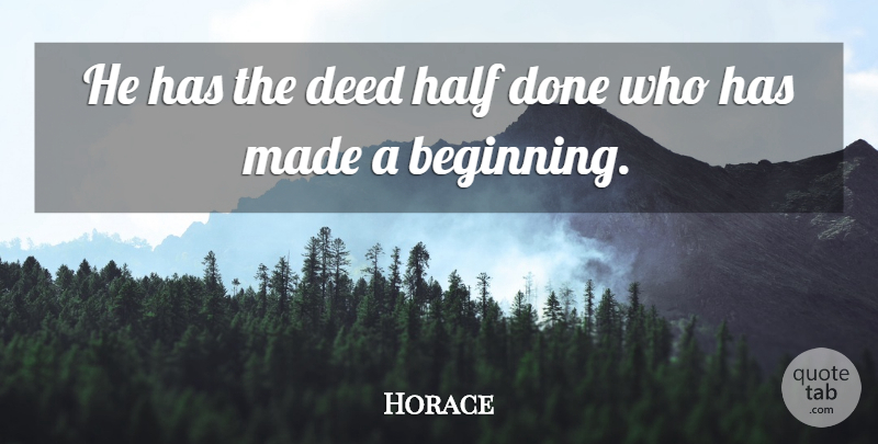 Horace Quote About Greek Poet: He Has The Deed Half...