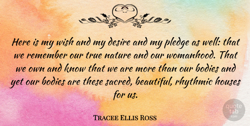 Tracee Ellis Ross Quote About Beautiful, House, Desire: Here Is My Wish And...