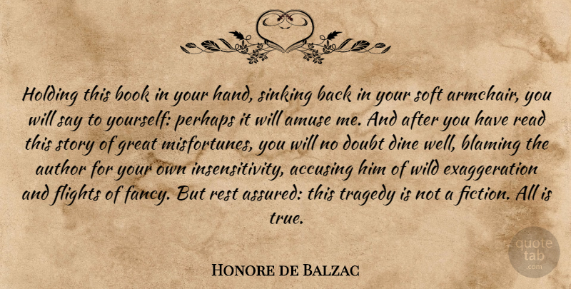 Honore de Balzac Quote About Book, Hands, Doubt: Holding This Book In Your...