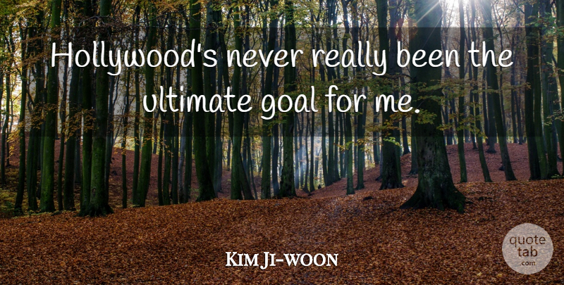 Kim Ji-woon Quote About undefined: Hollywoods Never Really Been The...