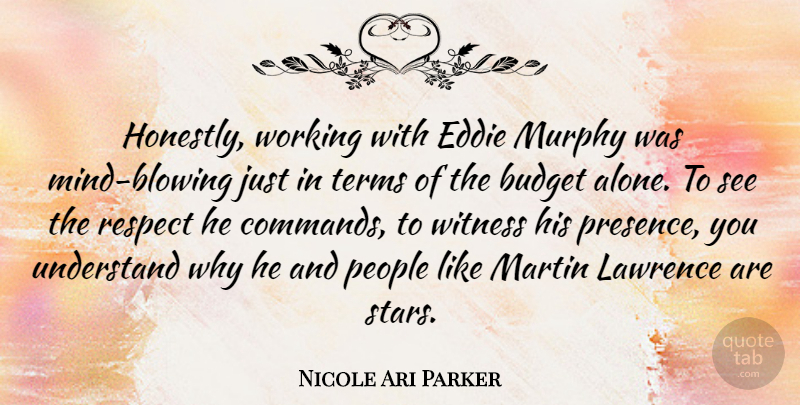 Nicole Ari Parker Quote About Stars, People, Mind Blowing: Honestly Working With Eddie Murphy...