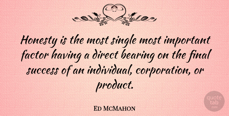 Ed McMahon Quote About Honesty, Army, Important: Honesty Is The Most Single...
