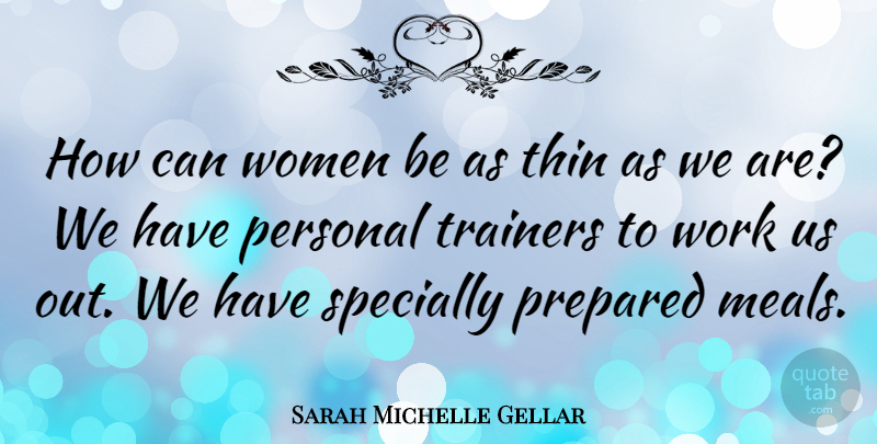 Sarah Michelle Gellar Quote About Hygiene, Meals, Trainers: How Can Women Be As...