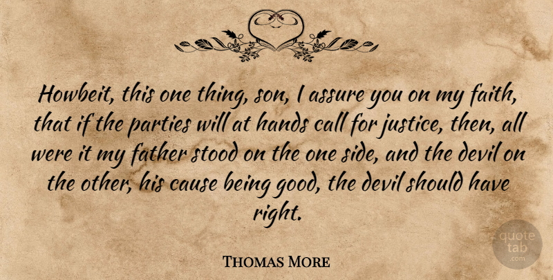 Thomas More Quote About Father, Party, Son: Howbeit This One Thing Son...
