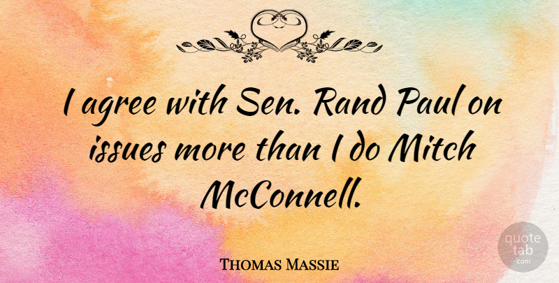 Thomas Massie Quote About Rand: I Agree With Sen Rand...