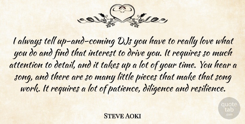 Steve Aoki Quote About Song, Resilience, Attention: I Always Tell Up And...