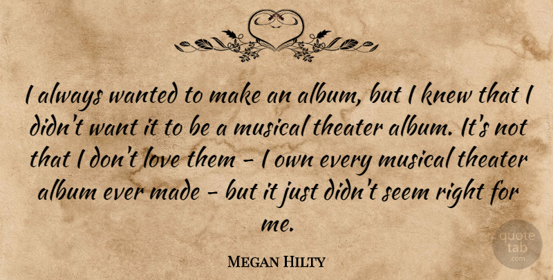 Megan Hilty Quote About Album, Knew, Love, Musical: I Always Wanted To Make...