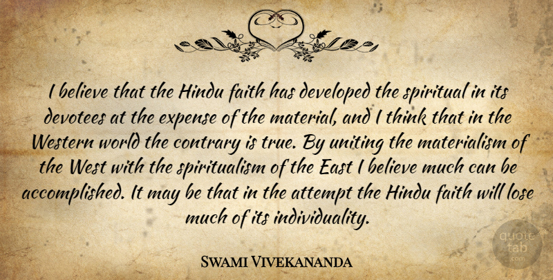 Swami Vivekananda Quote About Spiritual, Believe, Thinking: I Believe That The Hindu...