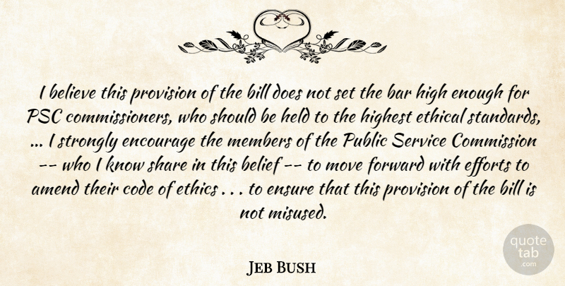 Jeb Bush Quote About Bar, Belief, Believe, Bill, Code: I Believe This Provision Of...