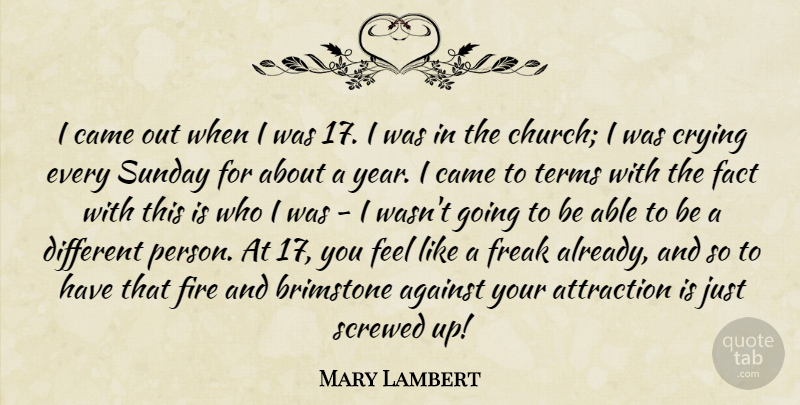 Mary Lambert Quote About Against, Attraction, Came, Crying, Fact: I Came Out When I...