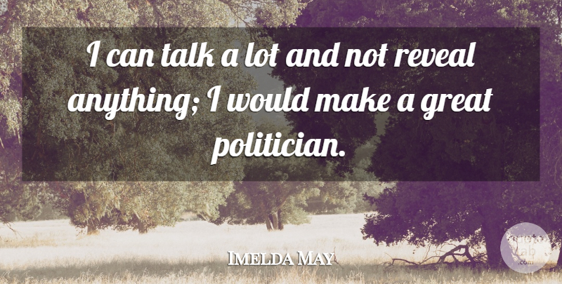 Imelda May Quote About Great, Reveal: I Can Talk A Lot...