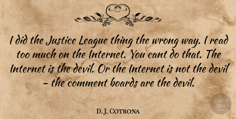 D. J. Cotrona Quote About League, Justice, Devil: I Did The Justice League...