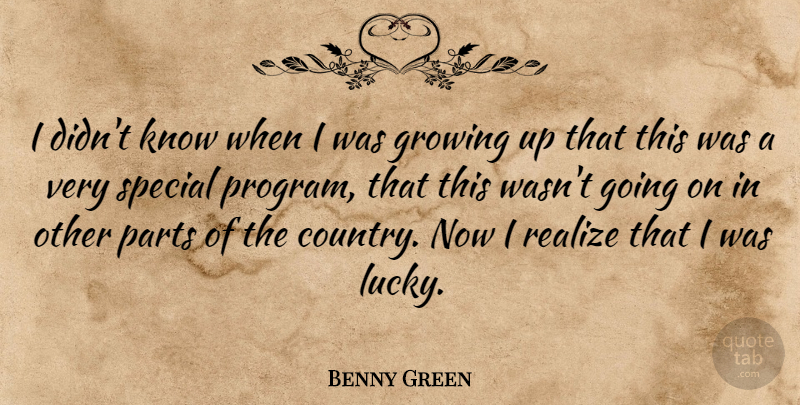 Benny Green Quote About British Musician, Parts, Realize: I Didnt Know When I...
