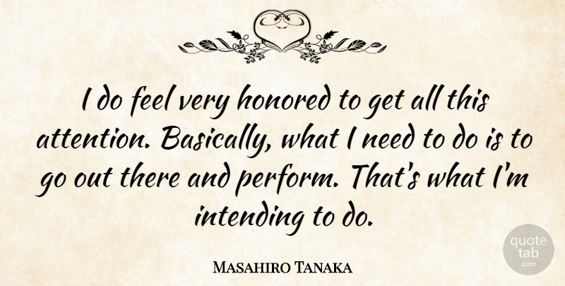 Masahiro Tanaka Quote About undefined: I Do Feel Very Honored...