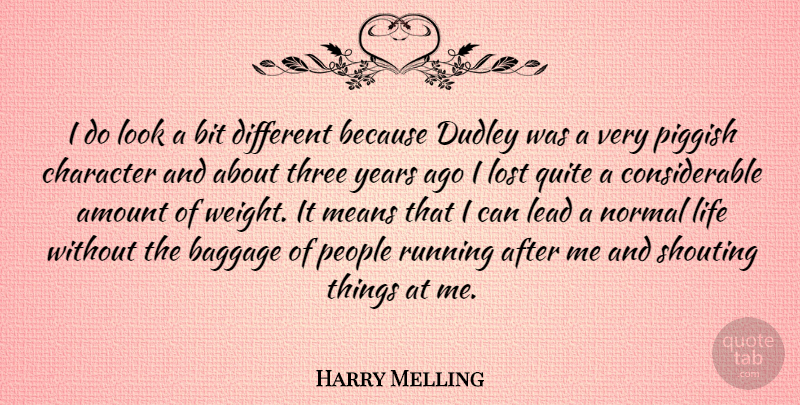Harry Melling Quote About Amount, Baggage, Bit, Lead, Life: I Do Look A Bit...