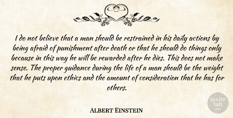 Albert Einstein Quote About Believe, Men, Doe: I Do Not Believe That...