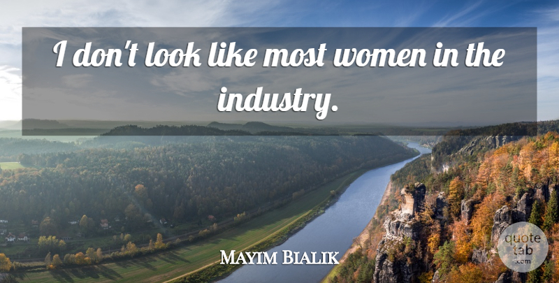 Mayim Bialik Quote About Looks, Industry: I Dont Look Like Most...