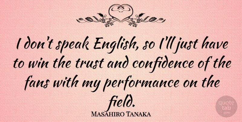 Masahiro Tanaka Quote About Fans, Performance, Speak, Trust: I Dont Speak English So...