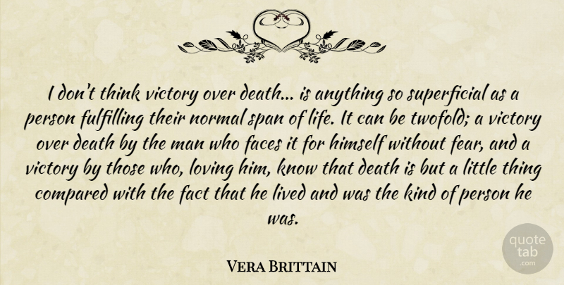 Vera Brittain Quote About Men, Thinking, Victory: I Dont Think Victory Over...