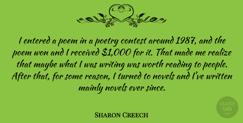 Sharon Creech Quote About Reading, Writing, People: I Entered A Poem In...