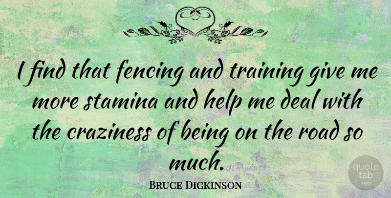 Bruce Dickinson Quote About Giving, Training, Helping: I Find That Fencing And...