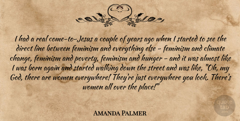 Amanda Palmer Quote About Jesus, Couple, Real: I Had A Real Come...