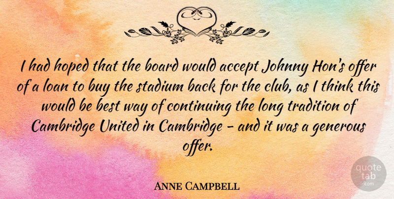 Anne Campbell Quote About Thinking, Long, Would Be: I Had Hoped That The...