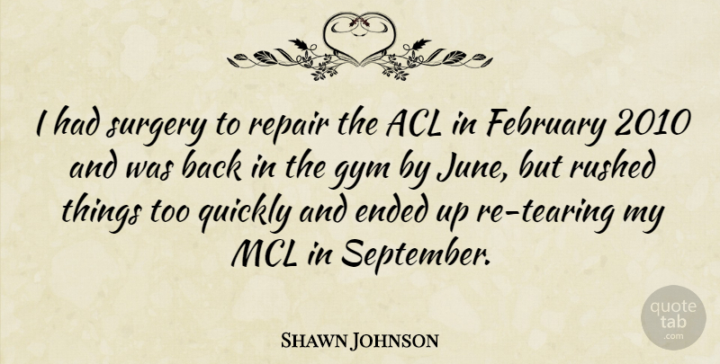 Shawn Johnson Quote About June, September, February: I Had Surgery To Repair...
