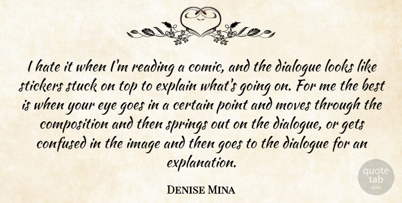 Denise Mina Quote About Confused, Spring, Hate: I Hate It When Im...