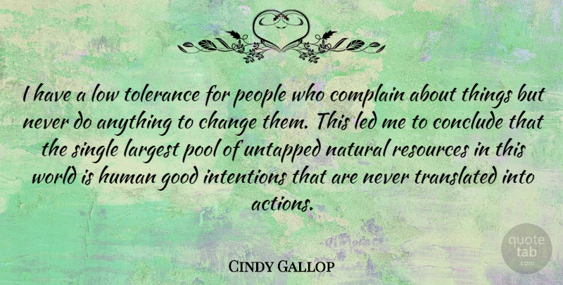 Cindy Gallop Quote About People, Tolerance, Complaining: I Have A Low Tolerance...