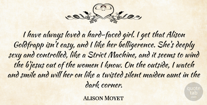 Alison Moyet Quote About Alison, Aunt, Deeply, Loved, Maiden: I Have Always Loved A...